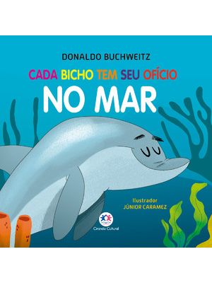 Cada Bicho Tem Seu Ofício - no Mar
