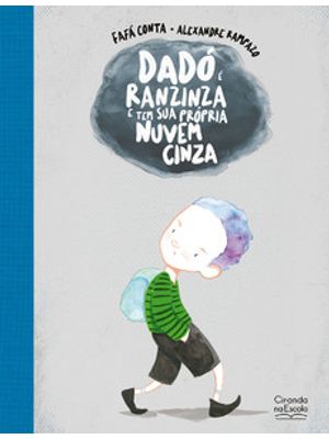 Dadó É Ranzinza e Tem Sua Própria Nuvem Cinza