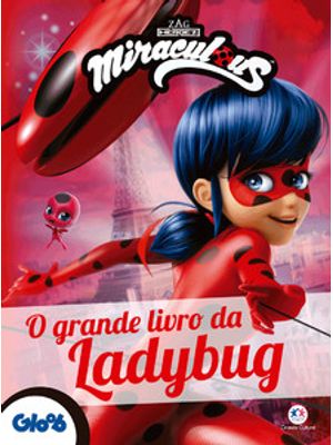 Ladybug - o Grande Livro da Ladybug: o Grande Livro da Ladybug
