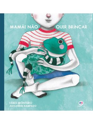 Mamãe Não Quer Brincar