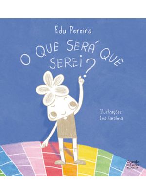 O Que Será Que Serei?
