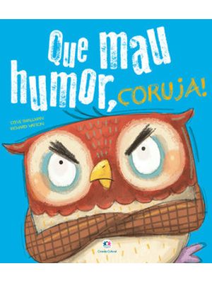 Que Mau Humor, Coruja!