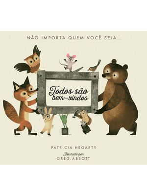 Todos São Bem-Vindos: Não Importa Quem Você Seja...