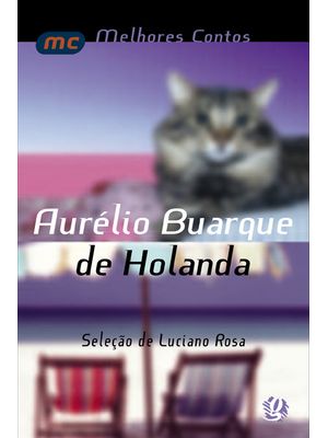 Melhores Contos Aurélio Buarque de Holanda: Seleção de Luciano Rosa