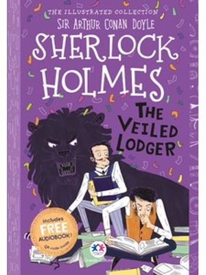 The Illustrated Collection - Sherlock Holmes: The Veiled Lodger
