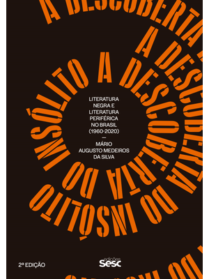 A Descoberta do Insólito: Literatura Negra e Literatura Periférica no Brasil (1960-2020)