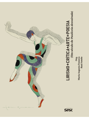 Lirismo + Crítica + Arte = Poesia: Um Século de Pauliceia Desvairada