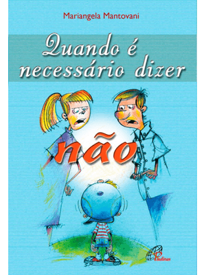 Quando É Necessário Dizer Não: a Dinâmica das Emoções na Relação Entre Pais e Filhos