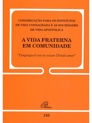 A Vida Fraterna em Comunidade - 135