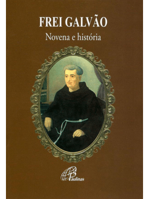 Frei Galvão - Novena e História