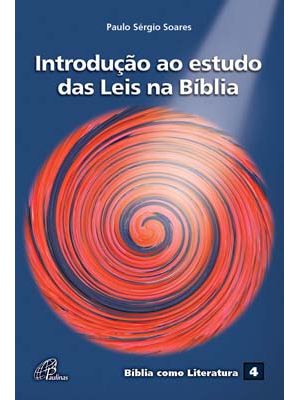 Introdução Ao Estudo das Leis na Bíblia: Bíblia Como Literatura 4