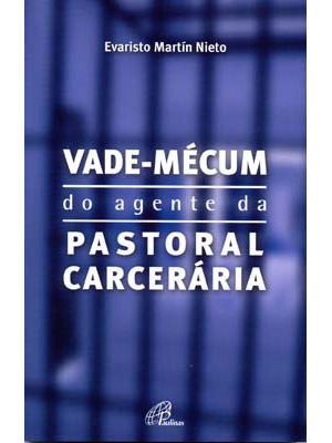Vade-Mécum do Agente da Pastoral Carcerária