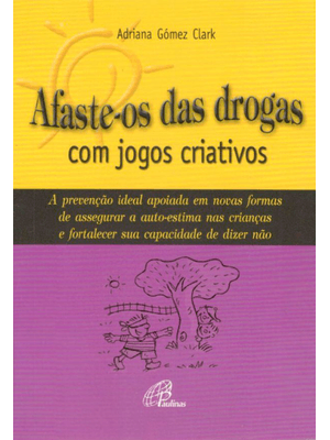 Afaste-Os das Drogas com Jogos Criativos