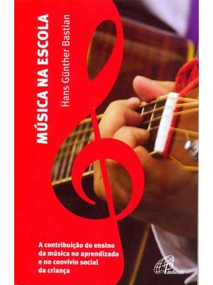 Música na Escola - a Contribuição do Ensino da Música: no Aprendizado e no Convívio Social da Crianç