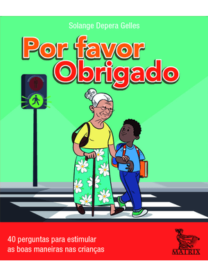 Por Favor Obrigado: 40 Perguntas para Estimular as Boas Maneiras nas Crianças