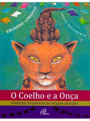 O Coelho e a Onça: Histórias Brasileiras de Origem Africana