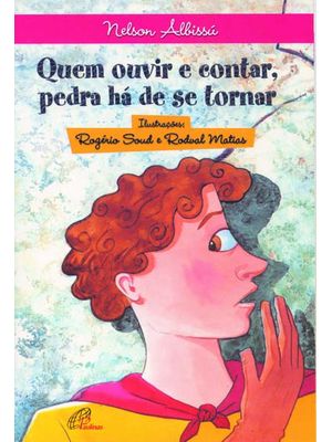 Quem Ouvir e Contar, Pedra Há de Se Tornar