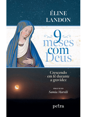 9 Meses com Deus: Crescendo em Fé Durante a Gravidez