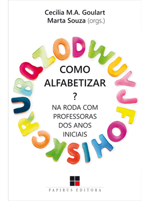 Como Alfabetizar?: na Roda com Professoras dos Anos Iniciais