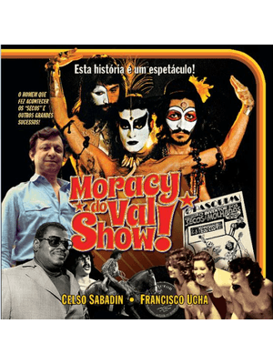 Moracy do Val Show!