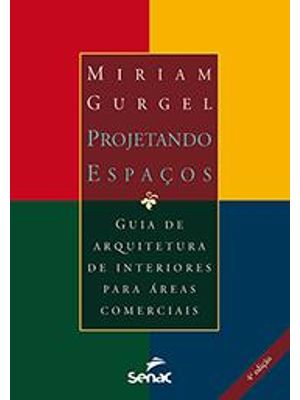 Projetando Espaços - Guia de Arquitetura de Interiores para Areas Comerciais