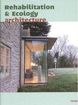 Rehabilitation e Ecology Architecture