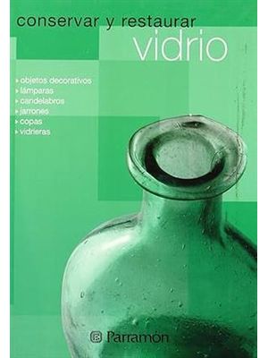 Conservar Y Restaurar Vidrio