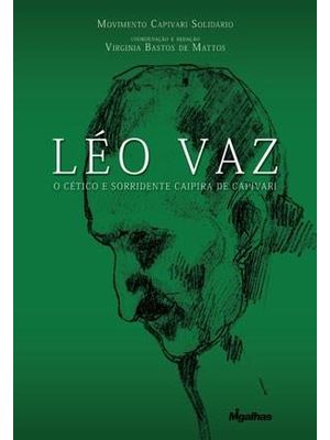 Leo Vaz - o Cetico e Sorridente Caipira de Capivari