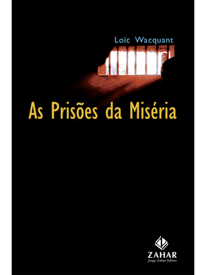 As Prisões da Miséria