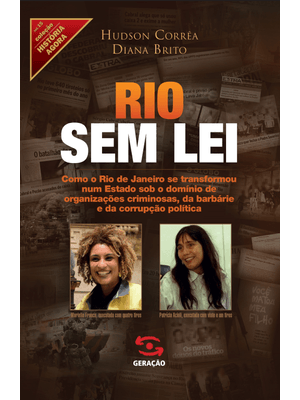 Rio sem Lei: Como o Rio de Janeiro Se Transformou Num Estado sob o Domínio de Organizações Criminosa