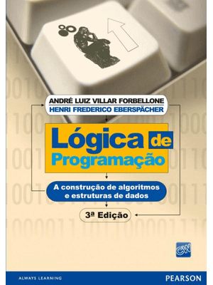 Lógica de Programação: a Construção de Algoritmos e Estruturas de Dados