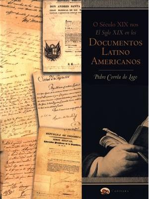 Seculo Xix nos Documentos Latino Americanos, o