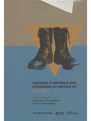 Historias e Memorias da Ditadura do Seculo Xx - Volume 2