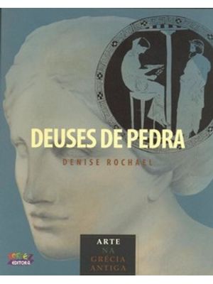 Deuses de Pedra: Arte na Grécia Antiga