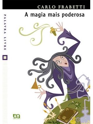 Magia Mais Poderosa, a
