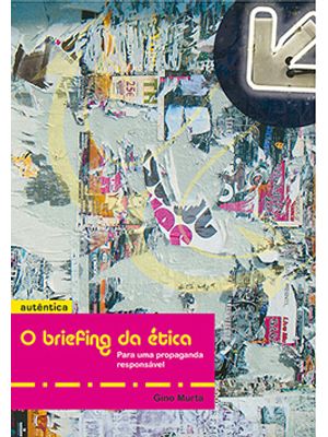 O Briefing da Ética: para Uma Propaganda Responsável