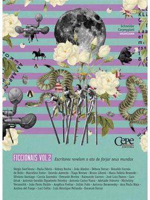 Ficcionais, V.2 - Escritores Revelam o Ato de Forjar Seus Mundos