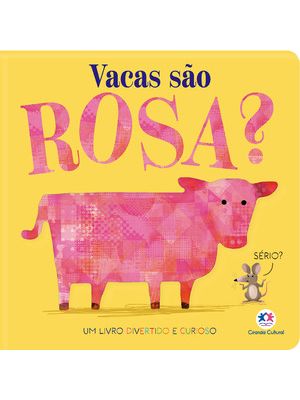Vacas São Rosa?