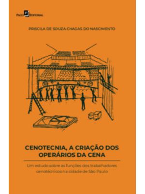 Cenotecnia, a Criação dos Operários da Cena: Um Estudo sobre as Funções dos Trabalhadores Cenotécnic