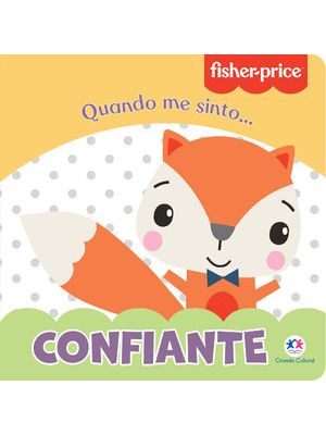 Fisher-Price - Confiante: Quando Me Sinto