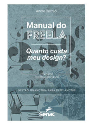 Manual do Freela: Quanto Custa o Meu Design?