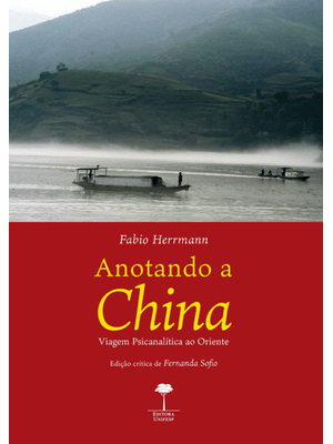 Anotando a China: Viagem Psicanalítica Ao Oriente