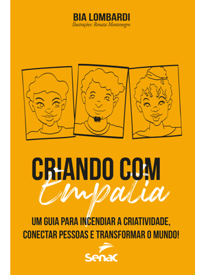 Criando com Empatia: Um Guia para Incendiar a Criatividade, Conectar Pessoas e Transformar o Mundo!