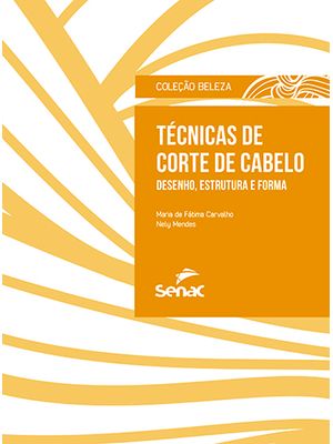 Técnicas de Corte de Cabelo: Desenho, Estrutura e Forma