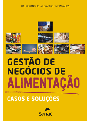 Gestão de Negócios de Alimentação: Casos e Soluções