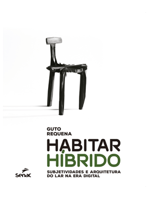 Habitar Híbrido: Subjetividades e Arquitetura do Lar na Era Digital