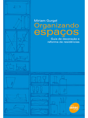 Organizando Espaços: Guia de Decoração e Reforma de Residências
