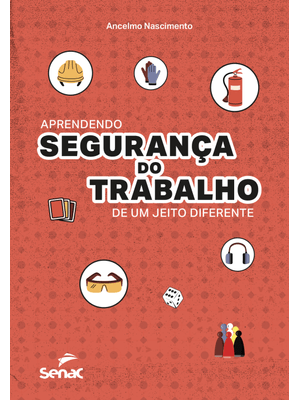 Aprendendo Segurança do Trabalho de Um Jeito Diferente
