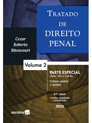 Tratado de Direito Penal - Parte Especial - Vol.2 - 25ª Edição 2025