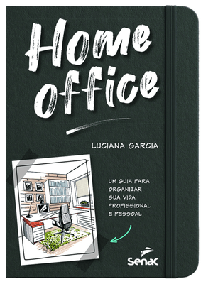 Home Office: Um Guia para Organizar Sua Vida Profissional e Pessoal
